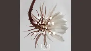 When Spring Is Coming
