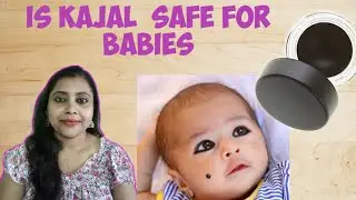 Is kajal safe for babies...