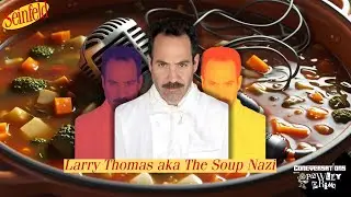 ConeVersations w/Pawley Primo - Behind the Soup Nazi: Larry Thomas Gets Real About Seinfeld Fame