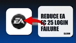 How To Reduce EA FC 25 Login Failure 2025 (FULL TUTORIAL) (2026)