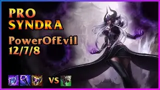 PRO Syndra Replay (EUW) [PowerOfEvil/ThePowerOfEvil] | KDA 12/7/8 MID