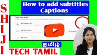 How to add subtitles in youtube video in tamil /How to create srt file for subtitles tamil/caption