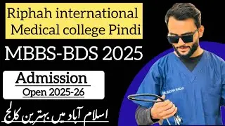 Riphah international medical college mbbs bds/islamic college admission 2025