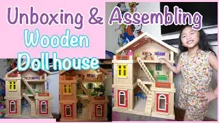 Wooden Doll House | Unboxing & Assembling