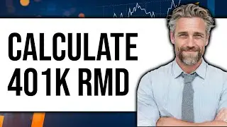 How to Calculate 401k RMD