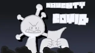 Covid's been naughty (Parody)