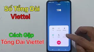 Số điện thoại tổng đài Viettel - Cách gặp tổng đài viên Viettel / Mới Nhất 2024
