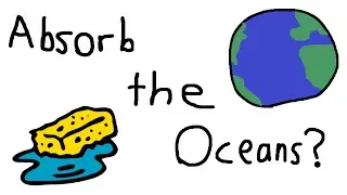 How Many Sponges To Absorb The Oceans?