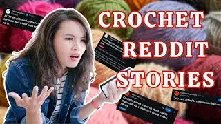 Crochet/Knit Reddit Drama Stories 🧶