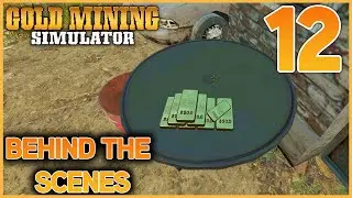 GOING BEHIND THE SCENES - (no commentary) - GOLD MINING SIMULATOR