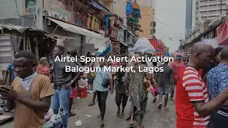 Airtel Spam Alert Activation - Balogun Market Lagos