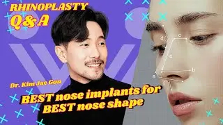 The best nose implant for rhinoplasty  | Rhinoplasty Q&A | Dr Kim Jae Gon