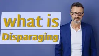Disparaging | Definition of disparaging 📖