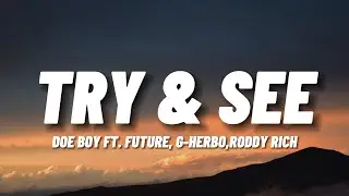 Doe Boy -  Try & See Ft. Future, G-Herbo, Roddy Rich