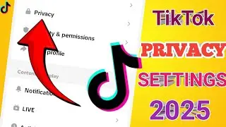 Tiktok Privacy Settings 2025 🔥 Tiktok Account Privacy Settings