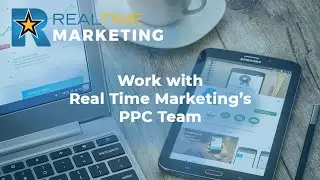 Work with Real Time Marketing's Pay-per-Click Advertising Team
