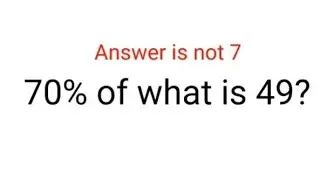 70% of what is 49? The answer is not 7.  Ukraine Math Test #math #percentages #ukraine
