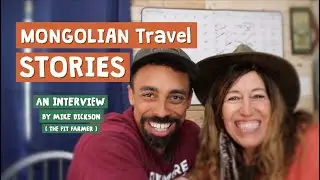 Mongolian Travel Stories! 🦅🛖 The FIT FARMER Interviews Holistic Hilda!