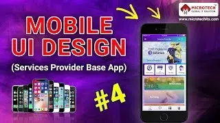 Mobile UI Design Tutorial| Service Provider App | Topic 6, 7 and 8 | Microtech Global IT Solution