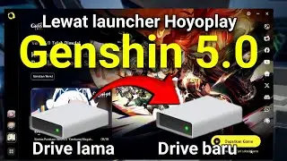 CARA MEMINDAHKAN FILE GENSHIN IMPACT KE DRIVE LAIN ( HOYOPLAY ) | Versi 5.0
