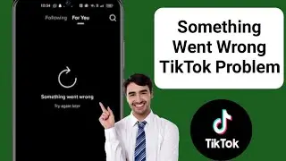 Something Went Wrong TikTok Problem (2024)