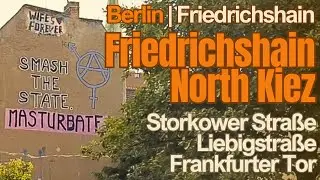 Berlin Walking Tour 2023 | Storkower Stra&szlig;e - Squattet Houses Liebigstra&szlig;e - Frankfurter Tor