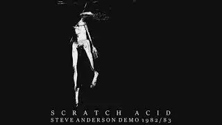 Scratch Acid - Steve Anderson Demo [1982/83]