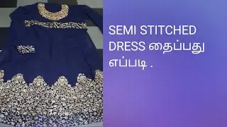 Semi Stitch dress cutting and stitching method |Tailoring Class In Tamil | Cutting Methods |