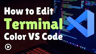 How to Edit VSCode Terminal Colors | Change VSCode Terminal Background Colors