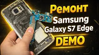 ВОСТАНОВЛЕНИЕ SAMSUNG GALAXY S7 EDGE DEMO