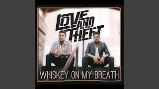 Whiskey On My Breath
