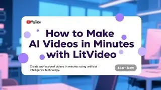 How to Make AI Videos in Minute with LitVideo | Text to Video | Image to Video