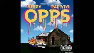YEEZY X PAPI YIYI -OPPS 🚔🖕