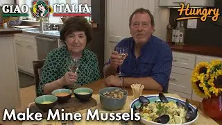 Make Mine Mussels - Ciao Italia with Mary Ann Esposito