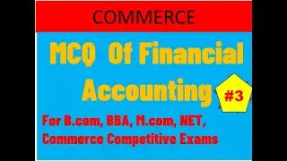MCQ of Financial accounting | 100 most important commerce MCQ | B.com | M.com| NET