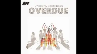 State of The Game vol.269-Overdue w/ Jyroscope & Iceberg Theory