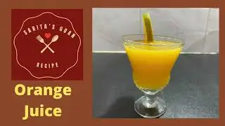 Orange Juice | Santre Juice | Homemade Fresh Orange Juice | Sarita&rsquo;s Goan Recipes