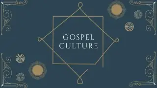 Gospel Culture