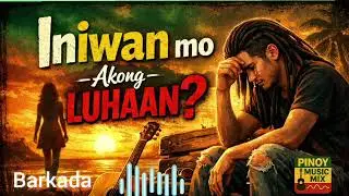 INIWAN MO AKONG LUHAAN (Alternative Reggae Version) 