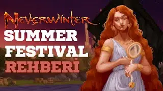 Neverwinter - Summer Festival Etkinliği Nasıl Yapılır, En Çok Kazancı Nasıl Sağlarsınız?