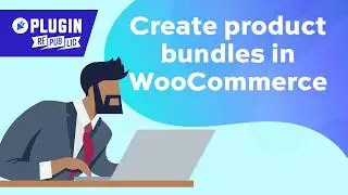 Create product bundles in WooCommerce