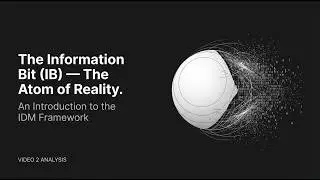 The Information Bit (IB) The Atom of Reality