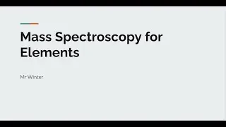 AP Chemistry Videos- Mass Spectroscopy for Elements
