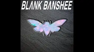 Blank Banshee - Metamorphosis