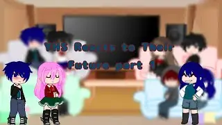 YHS Reacts to Their Future part 1 (its funneh)