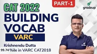 CAT 2022  | Build Your Vocabulary | Foundation Session | VARC | Part -1 | Krishnendu Dutta | Gradeup