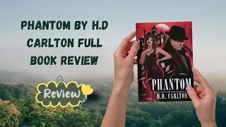 Phantom by H.D Carlton Full Book Review