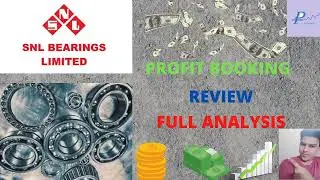SNL Bearing Ltd | Profit Booking | Review | Full Analysis | SNL share