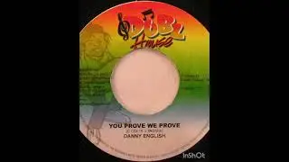 Danny English - You Prove We Prove (Karachi Riddim)