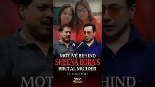 Why did Indrani Mukherjee killed Sheena Bora? | Sanjay Singh | True Crime | What's Your Mantra?